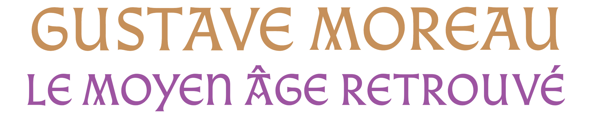 Gustave Moreau le moyen âge retrouvé