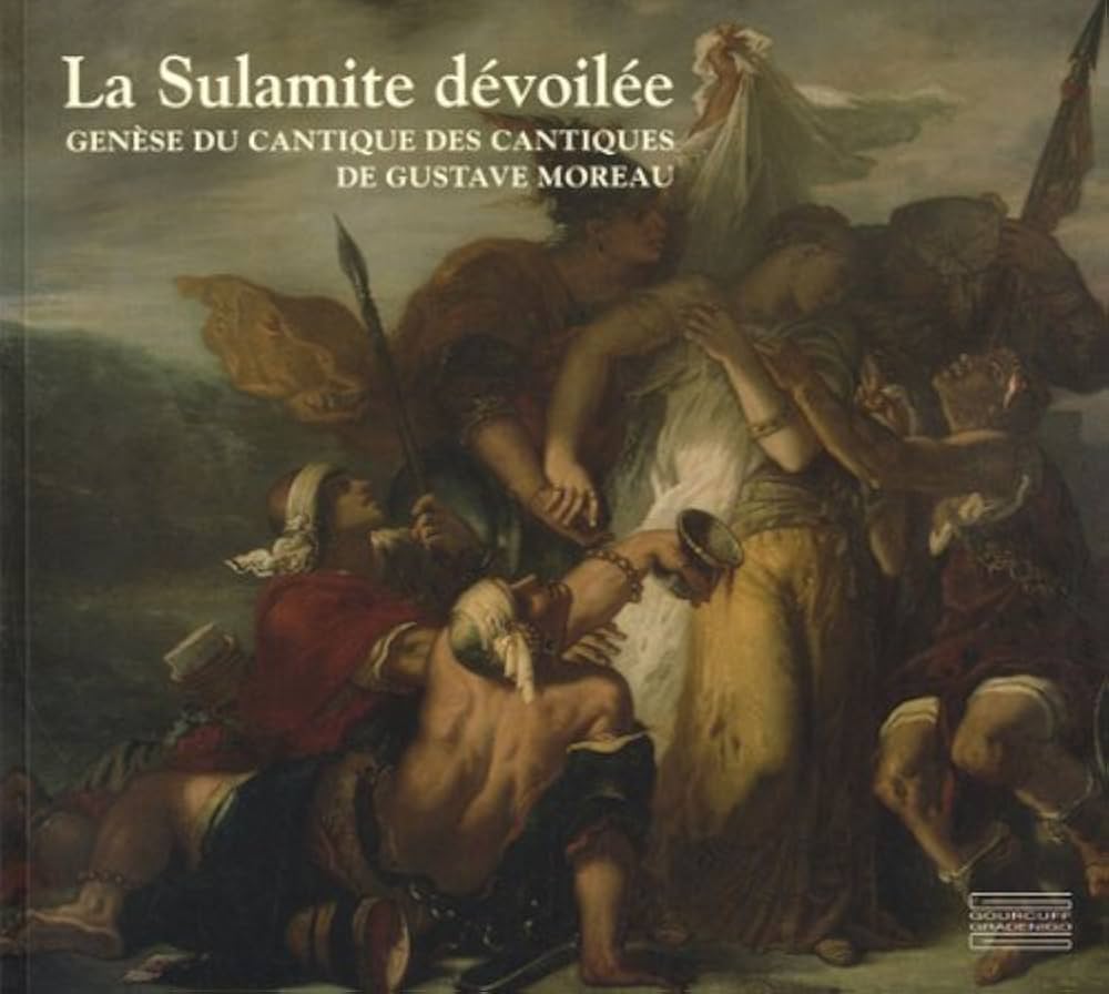 La Sulamite dévoilée, Genèse du Cantique des cantiques de Gustave Moreau