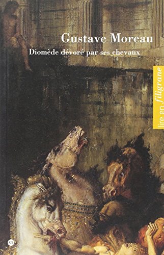 Gustave Moreau. Diomède dévoré par ses chevaux