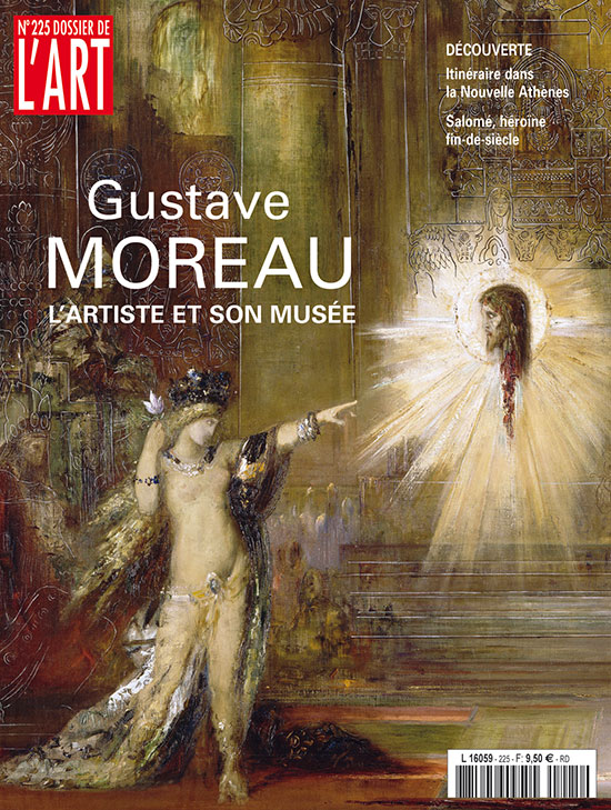 Gustave Moreau. L'artiste et son musée